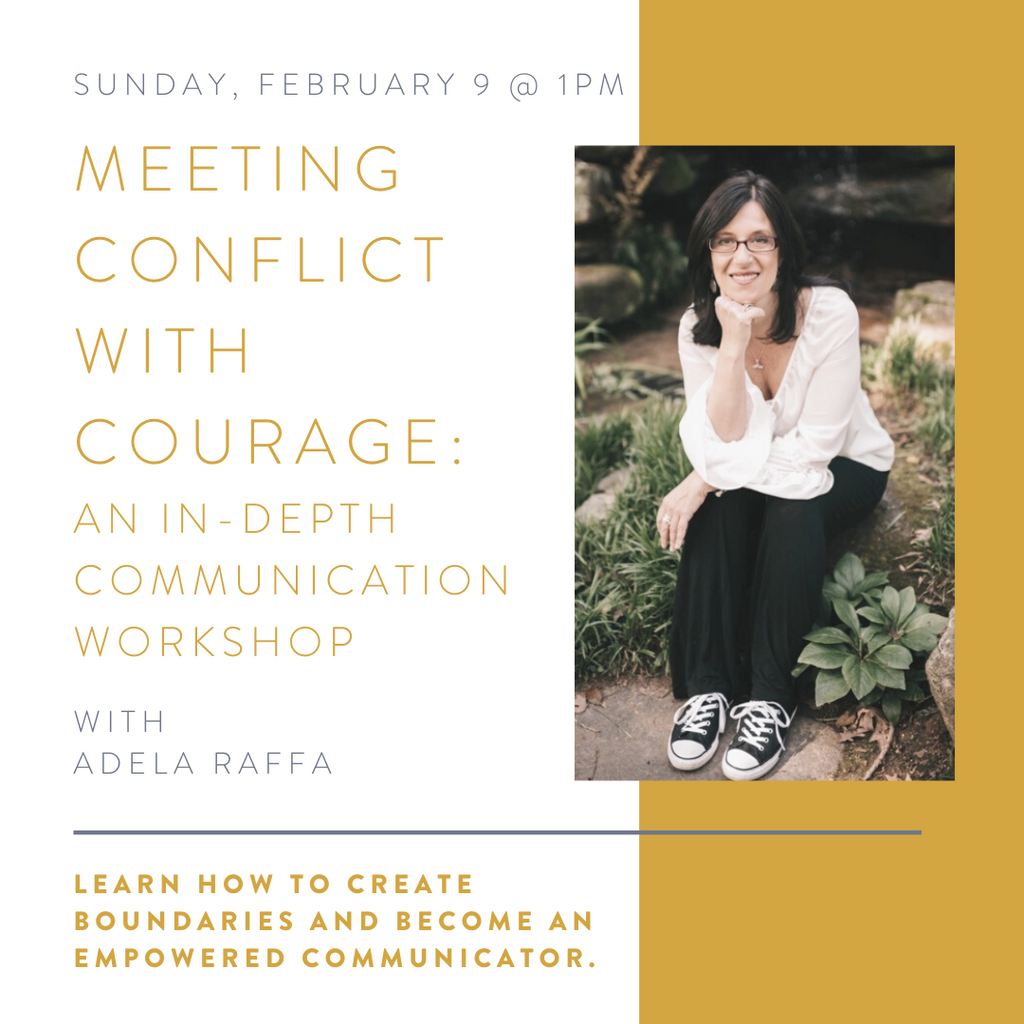 Meeting Conflict with Courage: An In-depth Communication Workshop | Feb 9