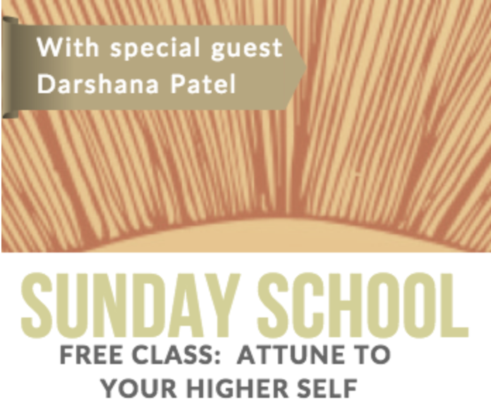 Sunday School: Connecting with Your Higher Self with Darshana Patel