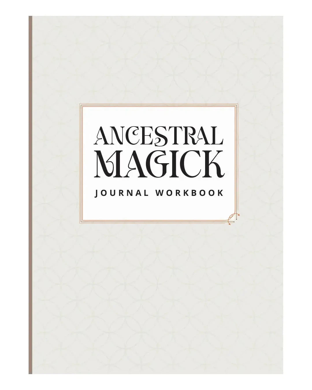 Ancestral Magick Journal Workbook